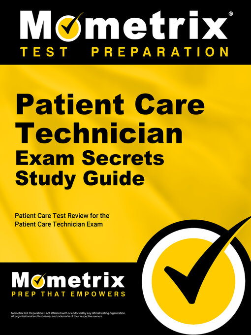 Title details for Patient Care Technician Exam Secrets Study Guide by Patient Care Exam Secrets Test Prep Staff - Available